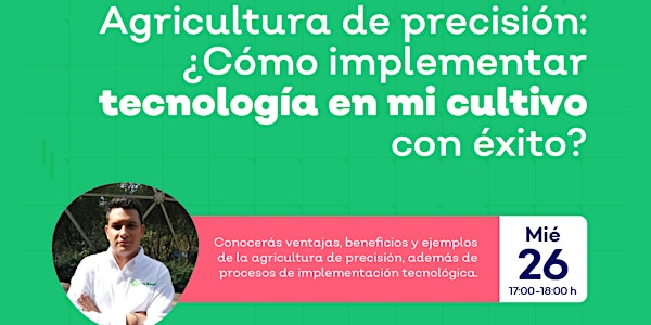 Agricultura de precisión: Cómo implementar tecnología en mi cultivo