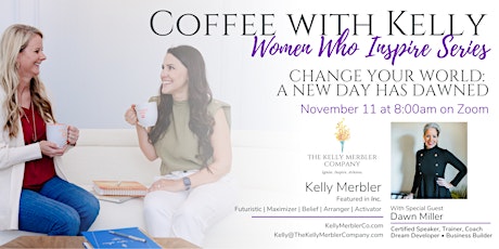 Coffee with Kelly- Women Who Inspire Series