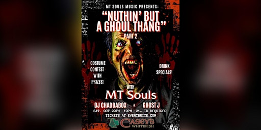Nuthin But a Ghoul Thang: Part2 - Halloween with MT Souls primary image