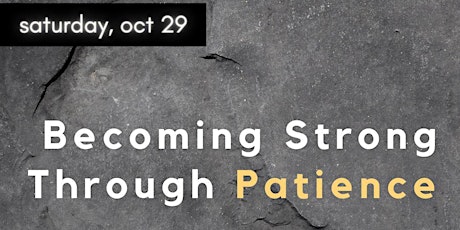 Meditation Workshop: Becoming Strong Through Patience primary image