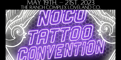 NOCO Tattoo Convention 2023 hosted By Colorado Tattoo Convention & Expo