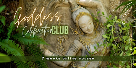 The Goddess Celebration Weekly Club - Online primary image