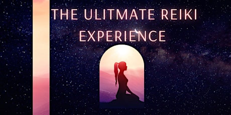 The Ultimate Reiki Training Experience Levels 1, 2 & Master primary image