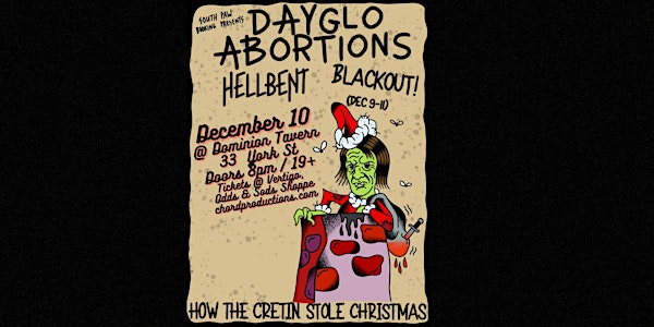Dayglo Abortions, Hellbent, Blackout!
