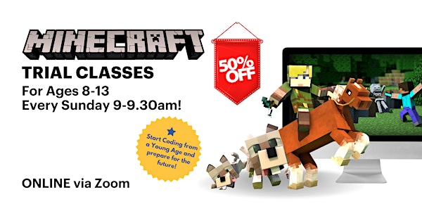 50% Discount for Minecraft Trial Classes for Ages 8-13 @Online