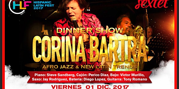 HISPANIC LATIN FEST 2017./ CORINA BARTRA DINNER SHOW