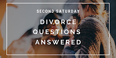 Second Saturday Divorce Workshop- April- Online Only