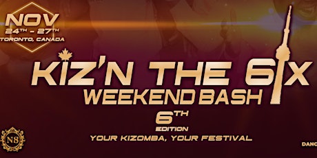 Kiz'n The 6ix Weekend Bash 6th Edition