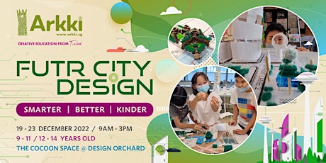 (for 9-14 years old) FUTR CiTY DeSiGN - 5Day Children Architecture Camp