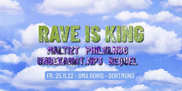 RAVE IS KING • Dortmund