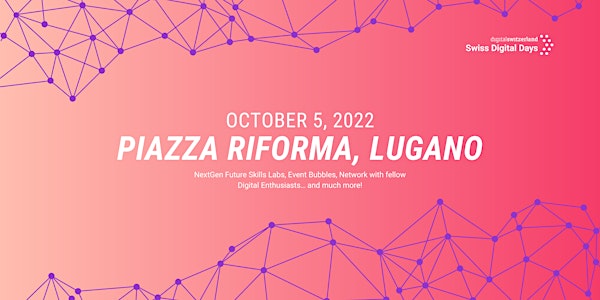 SWISS DIGITAL DAYS @ Piazza Riforma , Lugano  | 5 Oct 2022 | Live & Online