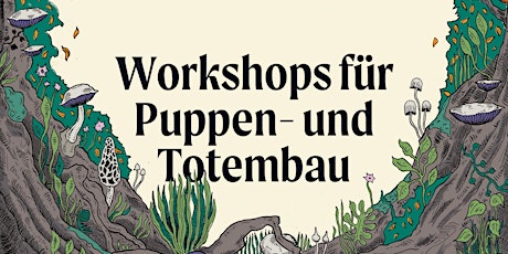 Hauptbild für Workshops für Puppen- und Totembau - Die Bäume und ihre Geheimnisse