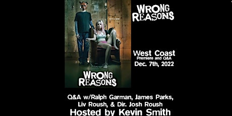 Wrong Reasons Screening + Q&A  Hosted by Kevin Smith