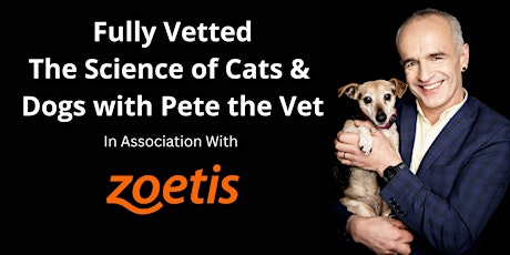 Fully Vetted – The Science of Cats and Dogs with Pete the Vet
