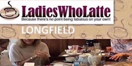 Longfield Ladies Who Latte Business Network primary image