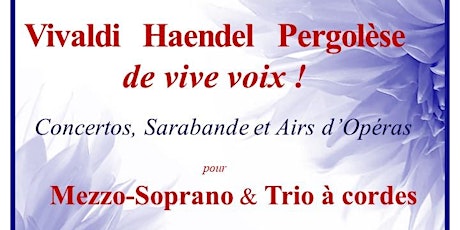 Vivaldi - Haendel - Pergolèse de vive voix !