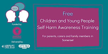 FREE Somerset - CYP Self Harm Awareness Training for Parents & Carers