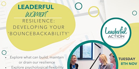 Leaderful Women - Resilience: Developing your 'Bouncebackability' primary image