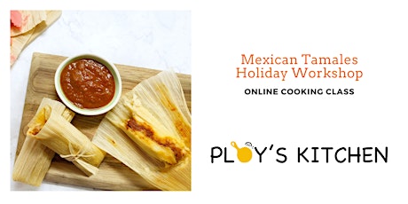 Mexican Tamales Holiday Workshop