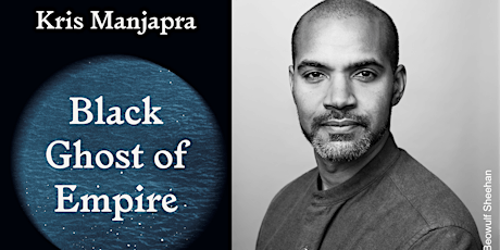 Black Ghost of Empire with author Kris Manjapra