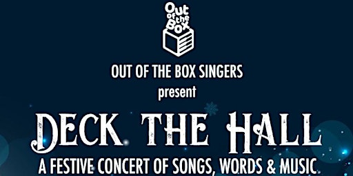 Deck The Hall - A Festive Concert of Songs, Word & Music