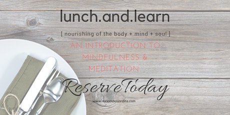 Mindfulness and Meditation: LUNCH-and-LEARN primary image
