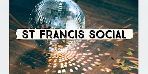 St Francis Social
