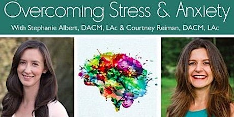 Overcoming Stress & Anxiety: An Afternoon of Education, Acupuncture, Mindfulness & Yoga primary image