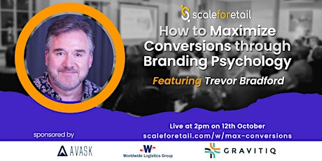 FREE Webinar: How to Maximise Conversions through Branding Psychology