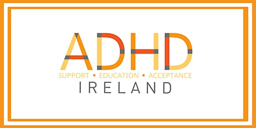 ADHD Ireland Partners  Online  Support Group