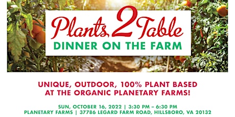 Plants 2 Table Dinner on the Farm | 3rd Annual BENEFIT + UPDATE