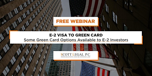 E-2 Visa to Green Card · Some Green Card Options Available to E-2 Investors