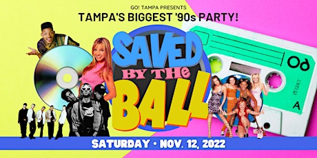 Tampa's BIGGEST '90s Party: Saved By The Ball 2022 primary image