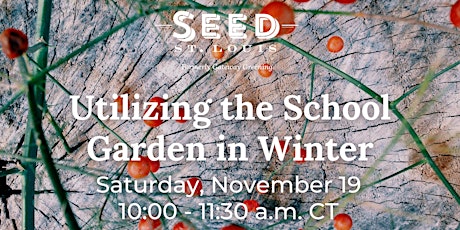 Utilizing the School Garden in Winter (In Person)