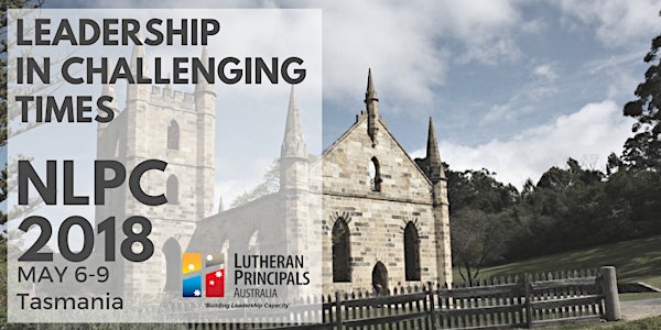 National Lutheran Principal's Conference 2018