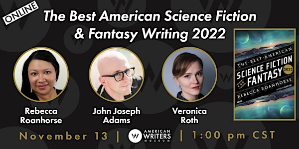 The Best American Science Fiction & Fantasy Writing 2022 (Online Broadcast)