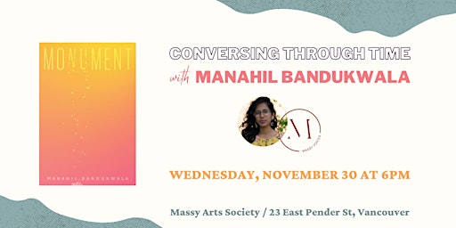 Conversing Through Time: MONUMENT by Manahil Bandukwala