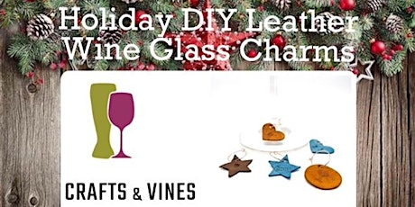 Holiday DIY Leather Wine Glass Charms at Crafts & Vines!
