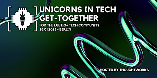 Unicorns in Tech Get-Together - hosted by Thoughtworks Berlin
