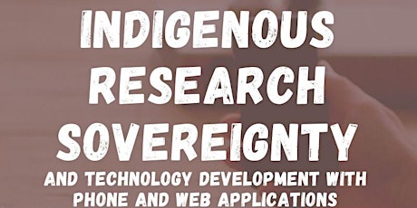 Indigenous Research Sovereignty and Technology Development primary image