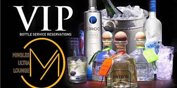 MINGLES BOTTLE SERVICE PACKAGE