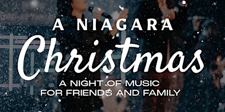 A Niagara Christmas: A Night of Music for Friends and Family primary image