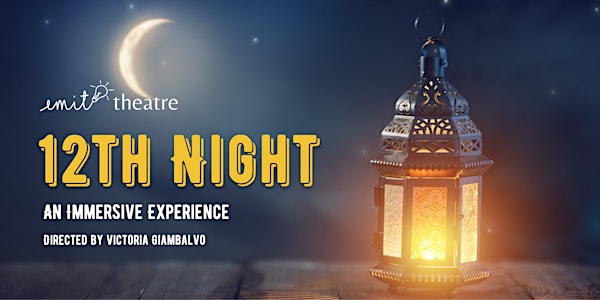 Twelfth Night: An Immersive Experience