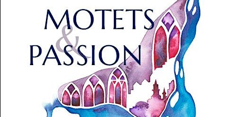Motets & Passion