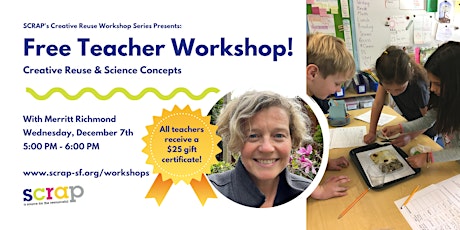 Creative Reuse & Science Concepts ~ Free Teacher Workshop