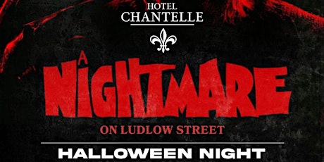 Imagem principal de A Nightmare on Ludlow Street @ Hotel Chantelle - Halloween Party - 10/31