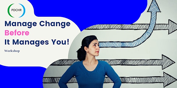Manage Change Before it Manages You!