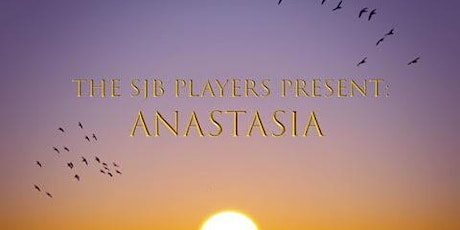 SJB Players Present: Anastasia