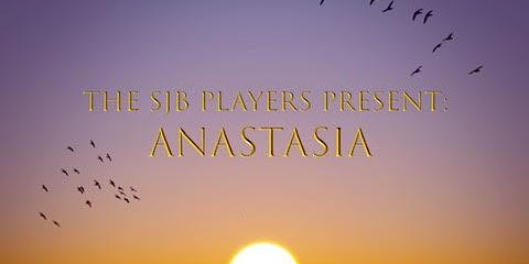 SJB Players Present: Anastasia