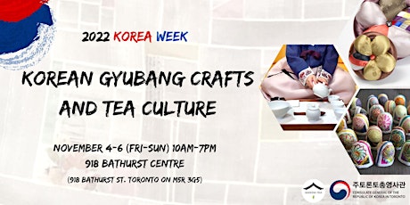 [2022 Korea Week] Korean Gyubang Crafts and Tea Culture primary image
